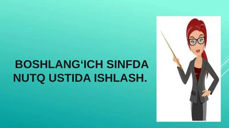 Boshlang‘ich sinfda nutq ustida ishlash