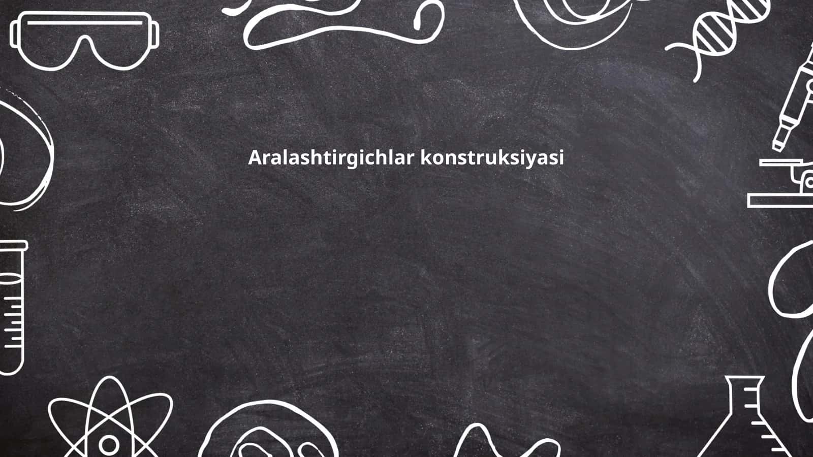 Aralashtirgichlar konstruksiyasi