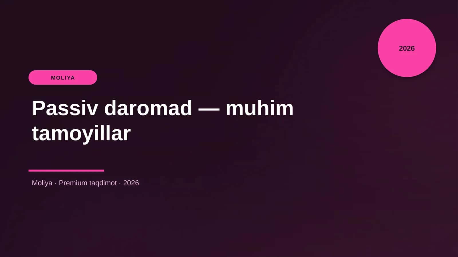 Passiv daromad — muhim tamoyillar