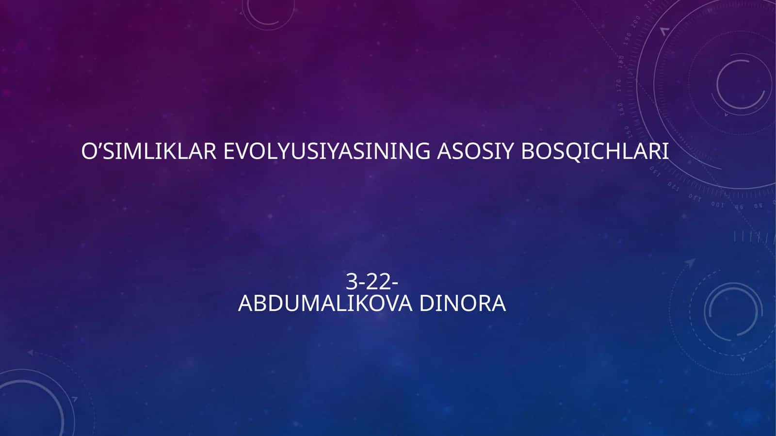 O’simliklar evolyusiyasining asosiy bosqichlari3-22-Abdumalikova Dinora