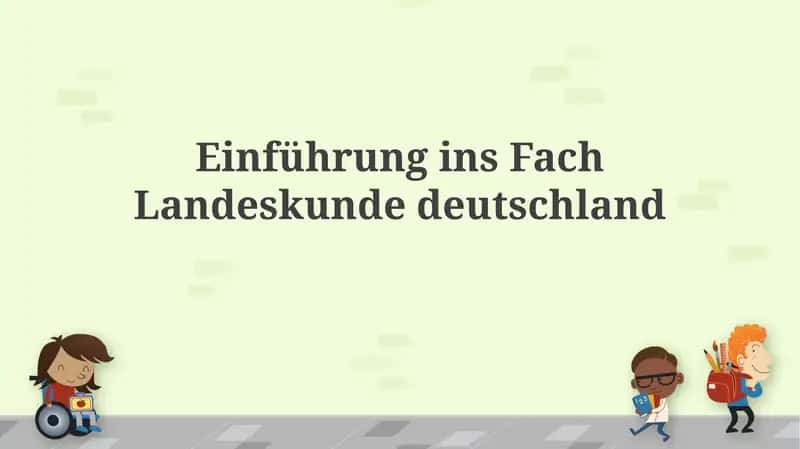 Einführung ins FachLandeskundedeutschland