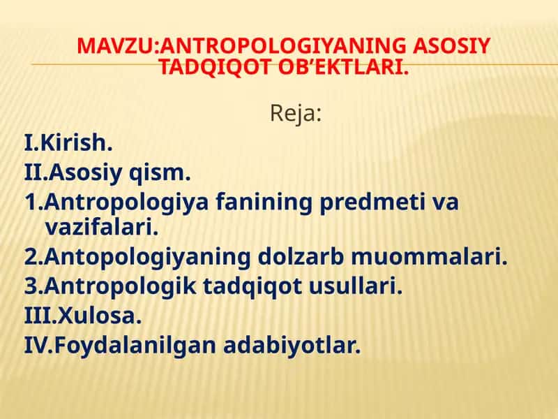 Antropologiya fanining asosiy tadqiqot ob’ektlari
