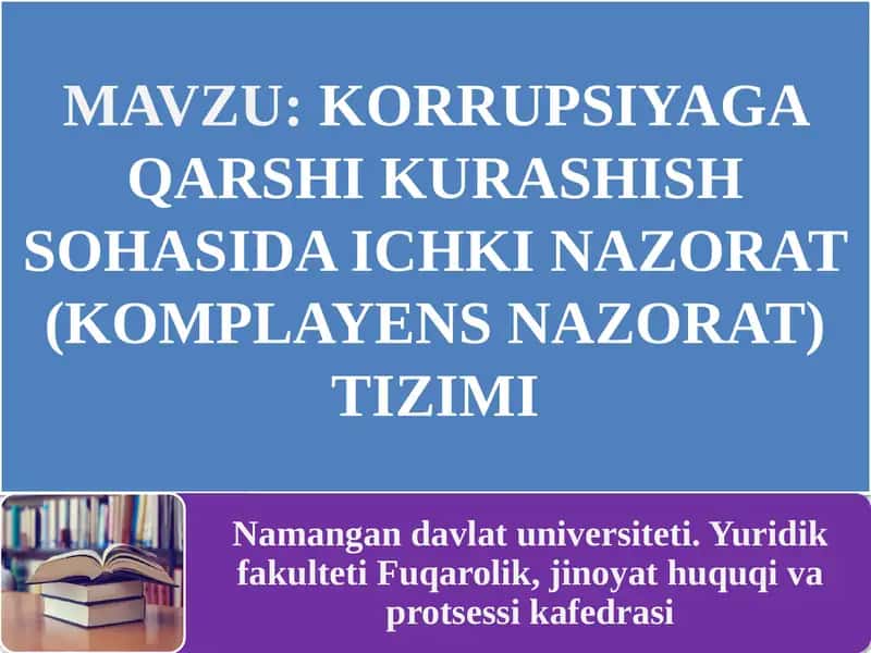 KORRUPSIYAGA QARSHI KURASHISH SOHASIDA ICHKI NAZORAT (KOMPLAYENS NAZORAT) TIZIMI