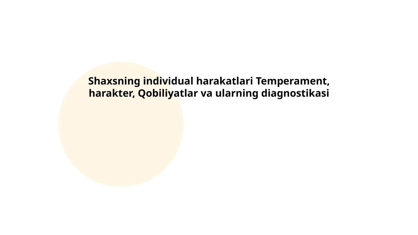 Shaxsning individual harakatlari Temperament, harakter, Qobiliyatlar va ularning diagnostikasi