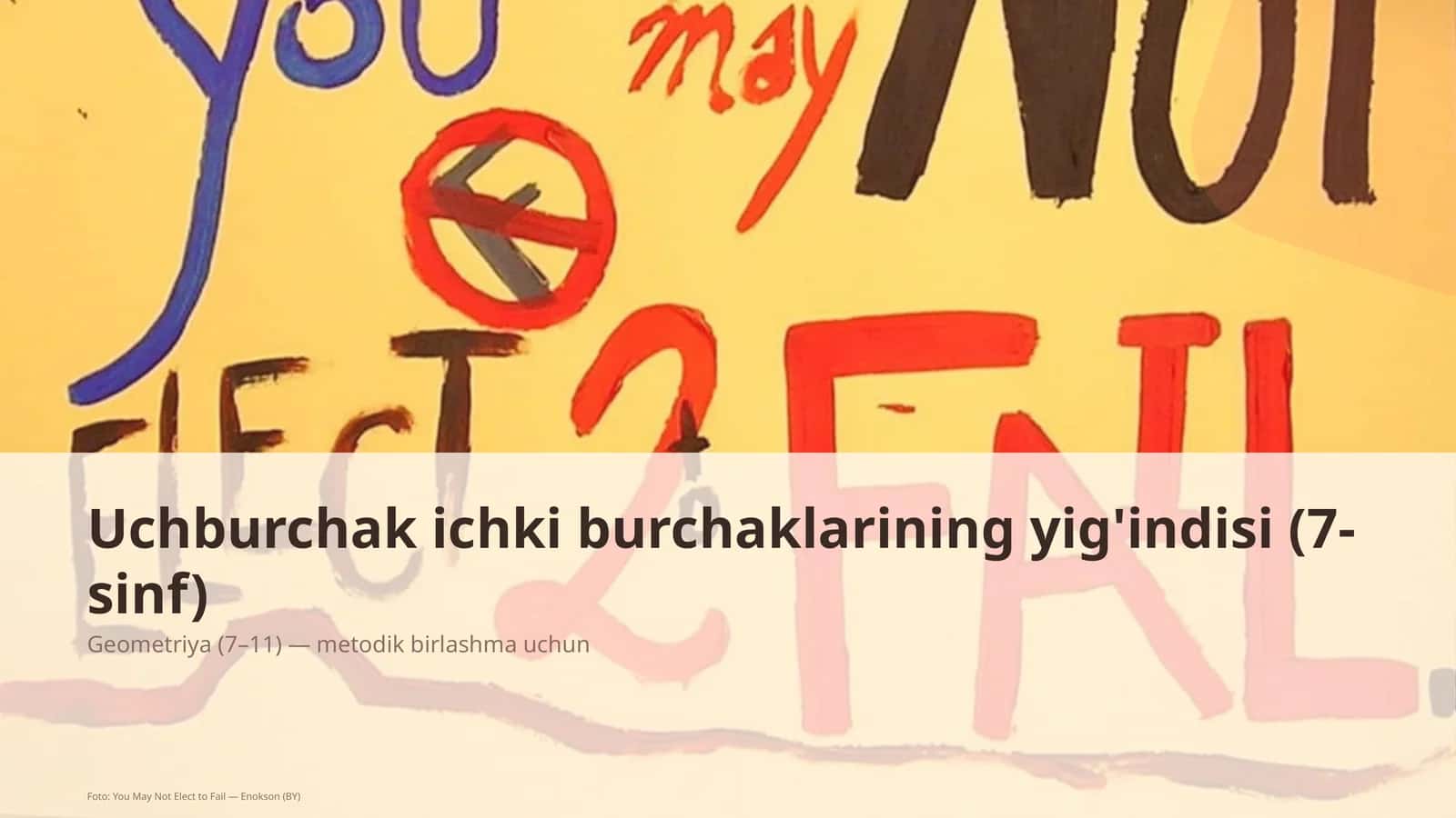 Uchburchak ichki burchaklarining yig'indisi (7-sinf)