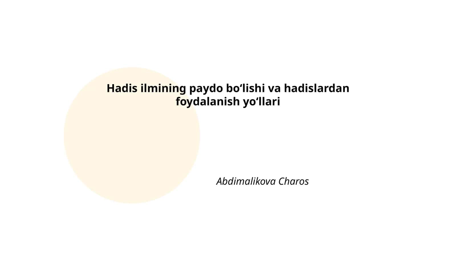 Hadis ilmining paydo boʻlishi va hadislardan foydalanish yoʻllari