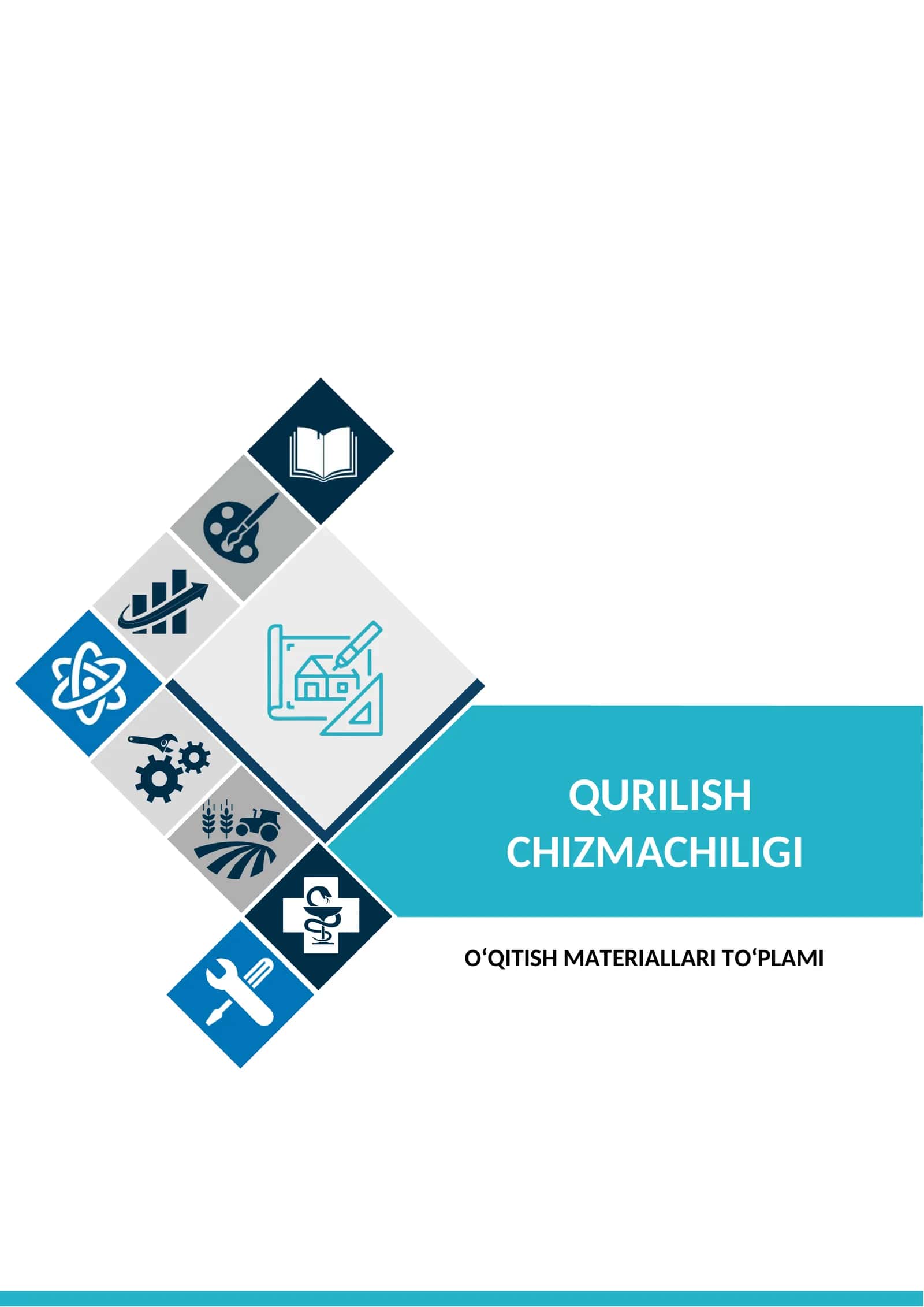 Qurilish chizmachiligi fanidan o'qitish materiallari to'plami.