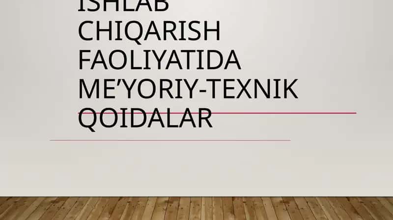 Ishlab Chiqarish Faoliyatida Me’Yoriy-Texnik Qoidalar
