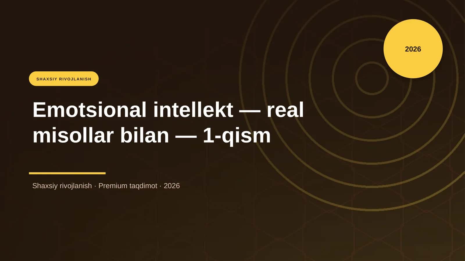 Emotsional intellekt — real misollar bilan — 1-qism