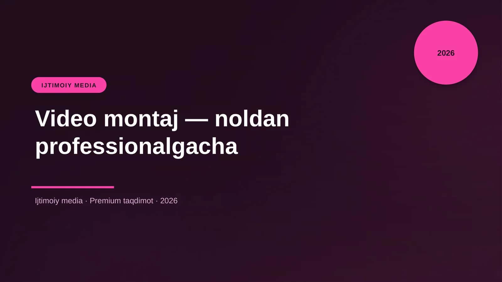 Video montaj — noldan professionalgacha