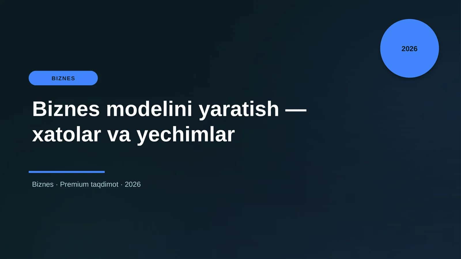Biznes modelini yaratish — xatolar va yechimlar