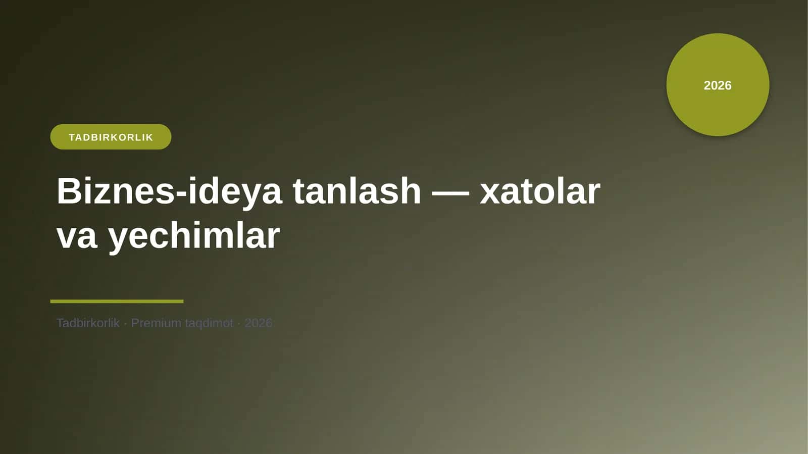 Biznes-ideya tanlash — xatolar va yechimlar
