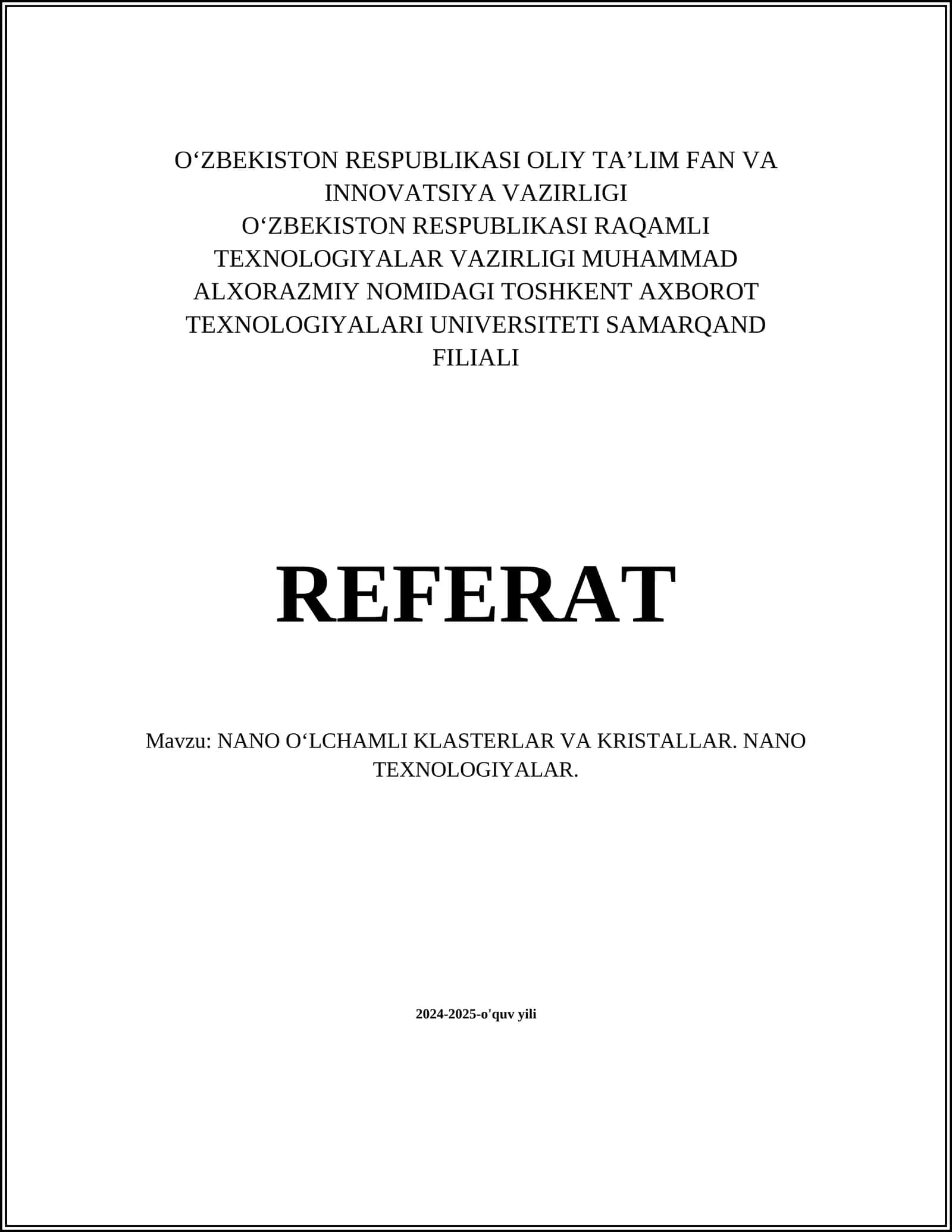NANO O‘LCHAMLI KLASTERLAR VA KRISTALLAR. NANO TEXNOLOGIYALAR