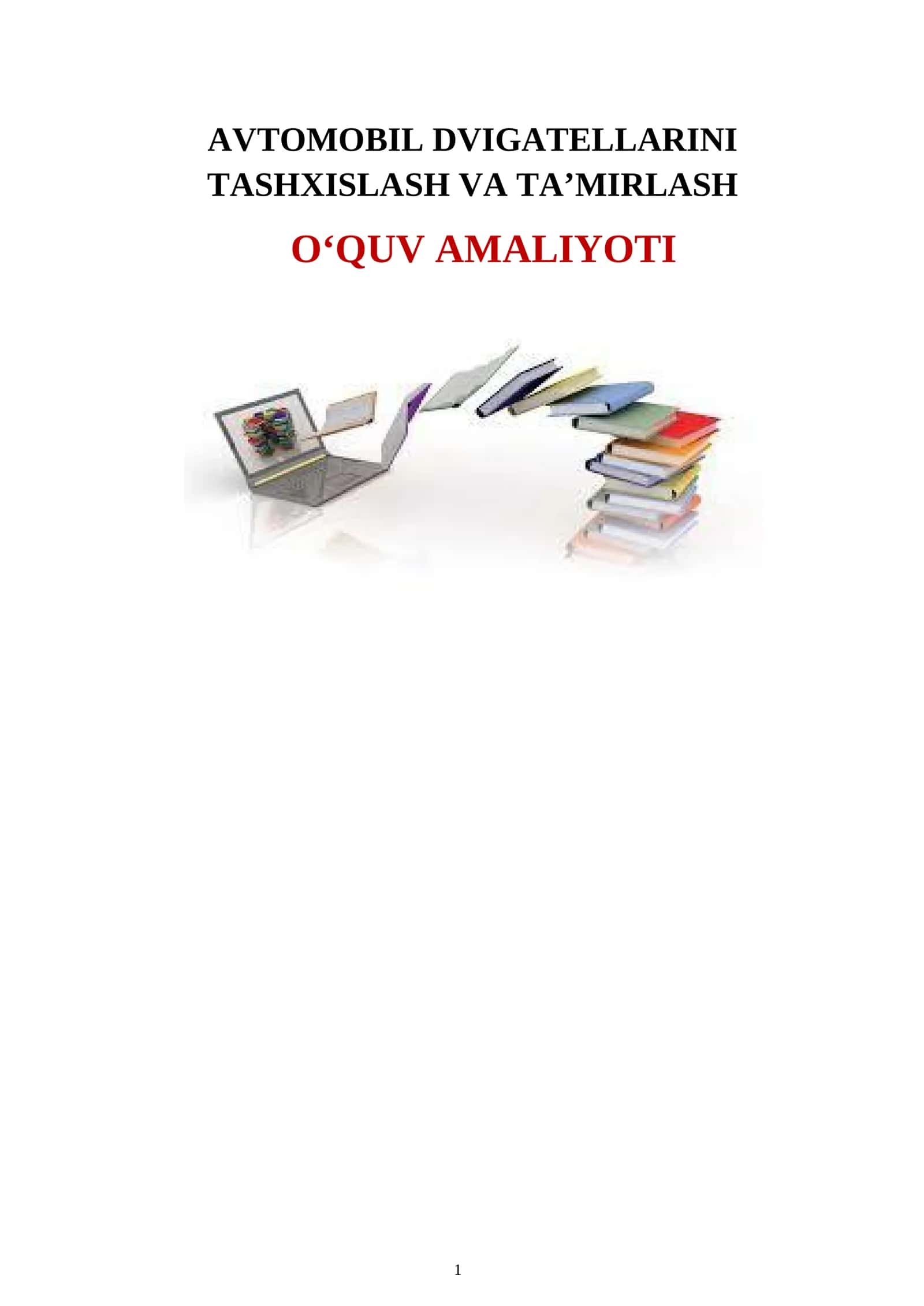 AVTOMOBIL DVIGATELLARINI TASHXISLASH VA TA’MIRLASH O‘QUV AMALIYOTI