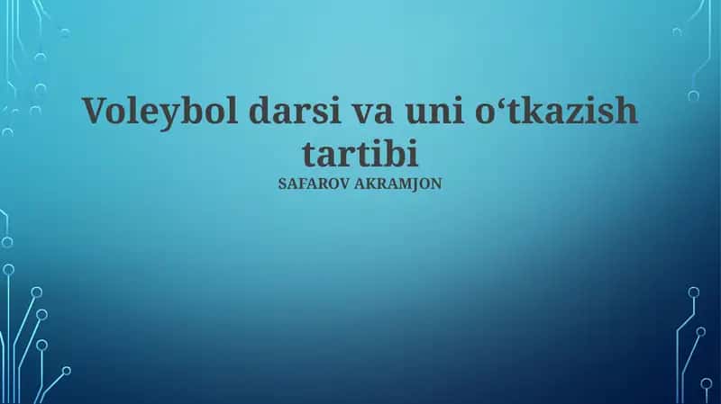 Volleybol darsi va uni oʻtkazish tartibi