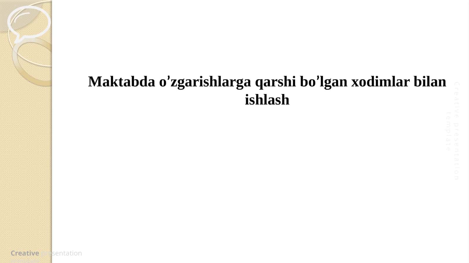 Maktab dao’zgarishlarga qarshibo‘lgan xodimlar bilan ishlash