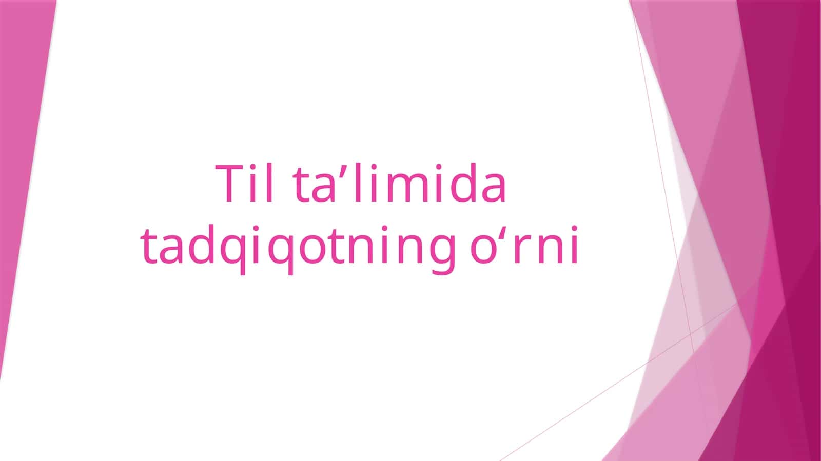 Til ta'limida tadqiqotning o'rni