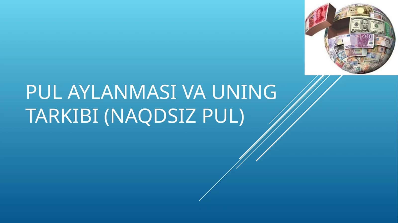 PUL AYLANMASI VA UNINGTARKIBI (Naqdsizpul)