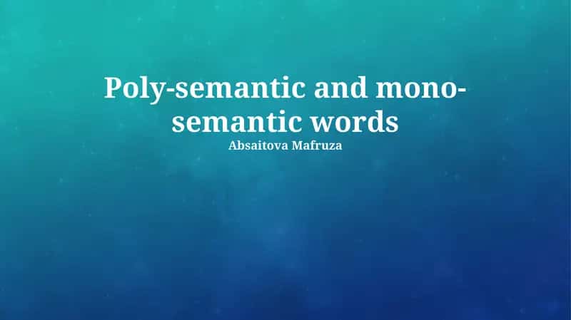 Poly-semantic and mono-semantic words