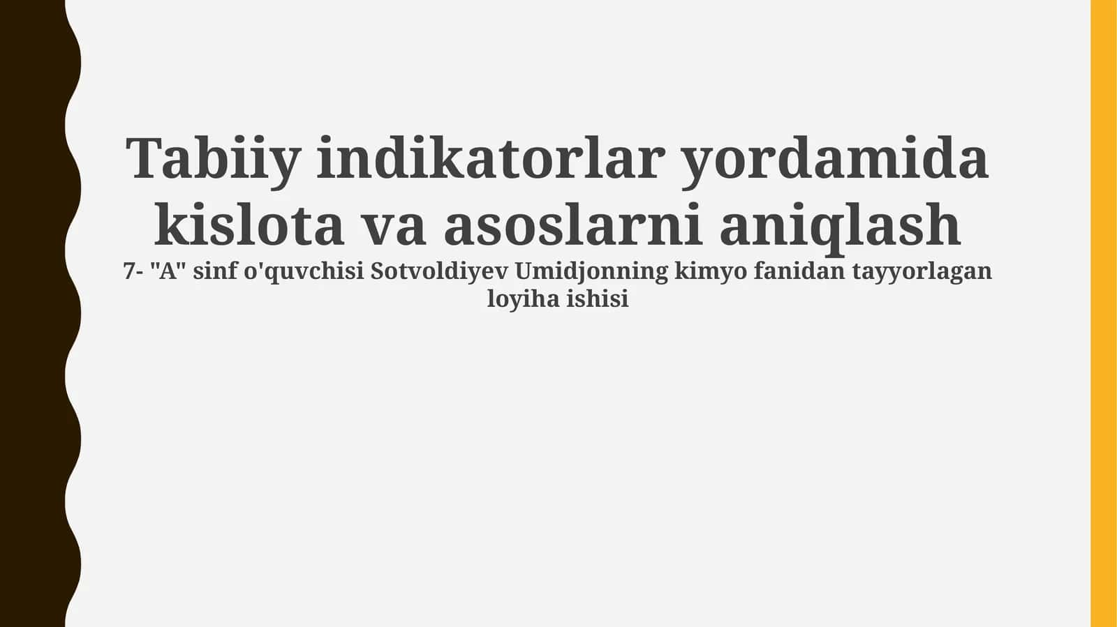 Tabiiy indikatorlar yordamida kislota va asoslarni aniqlash