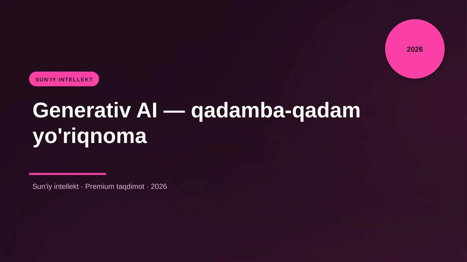 Generativ AI — qadamba-qadam yo'riqnoma