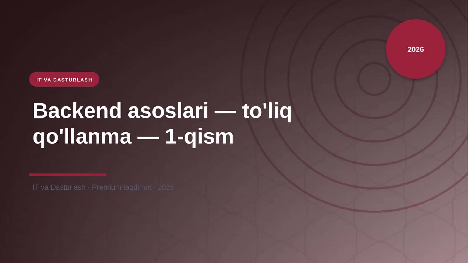 Backend asoslari — to'liq qo'llanma — 1-qism