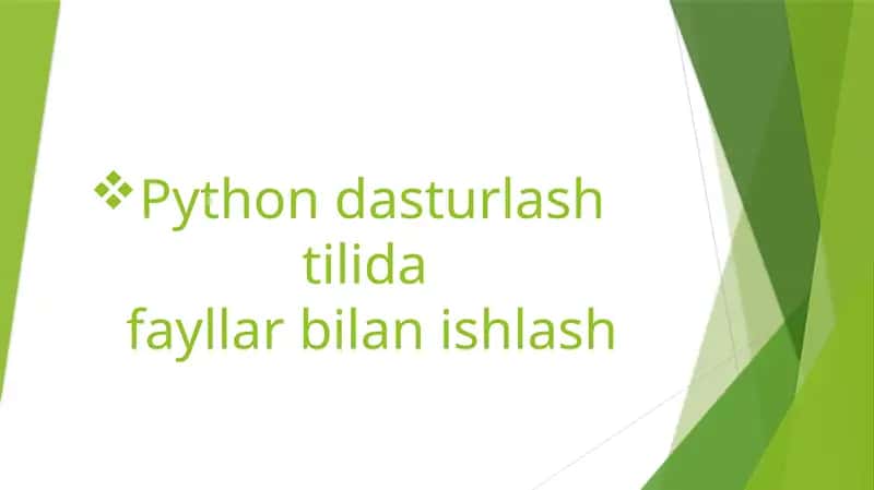 Python dasturlash tilida fayllar bilan ishlash