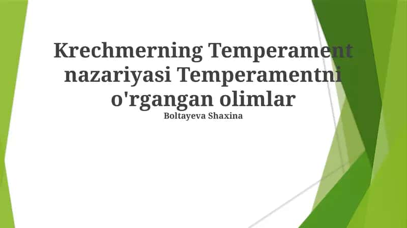 Krechmerning Temperament nazariyasi Temperamentni o'rgangan olimlar