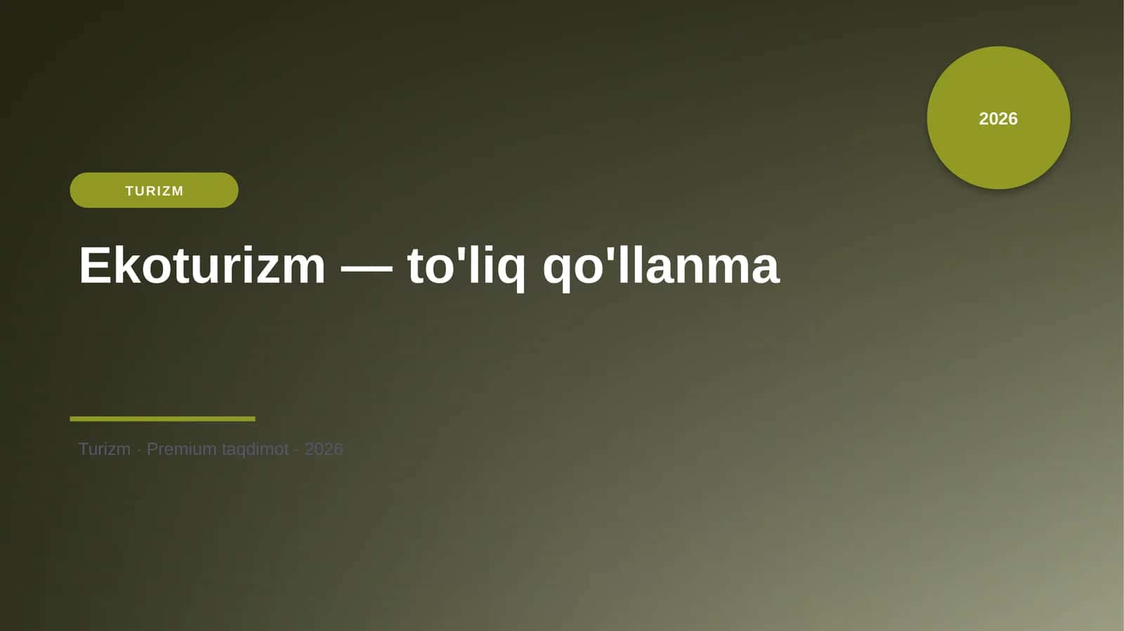 Ekoturizm — to'liq qo'llanma