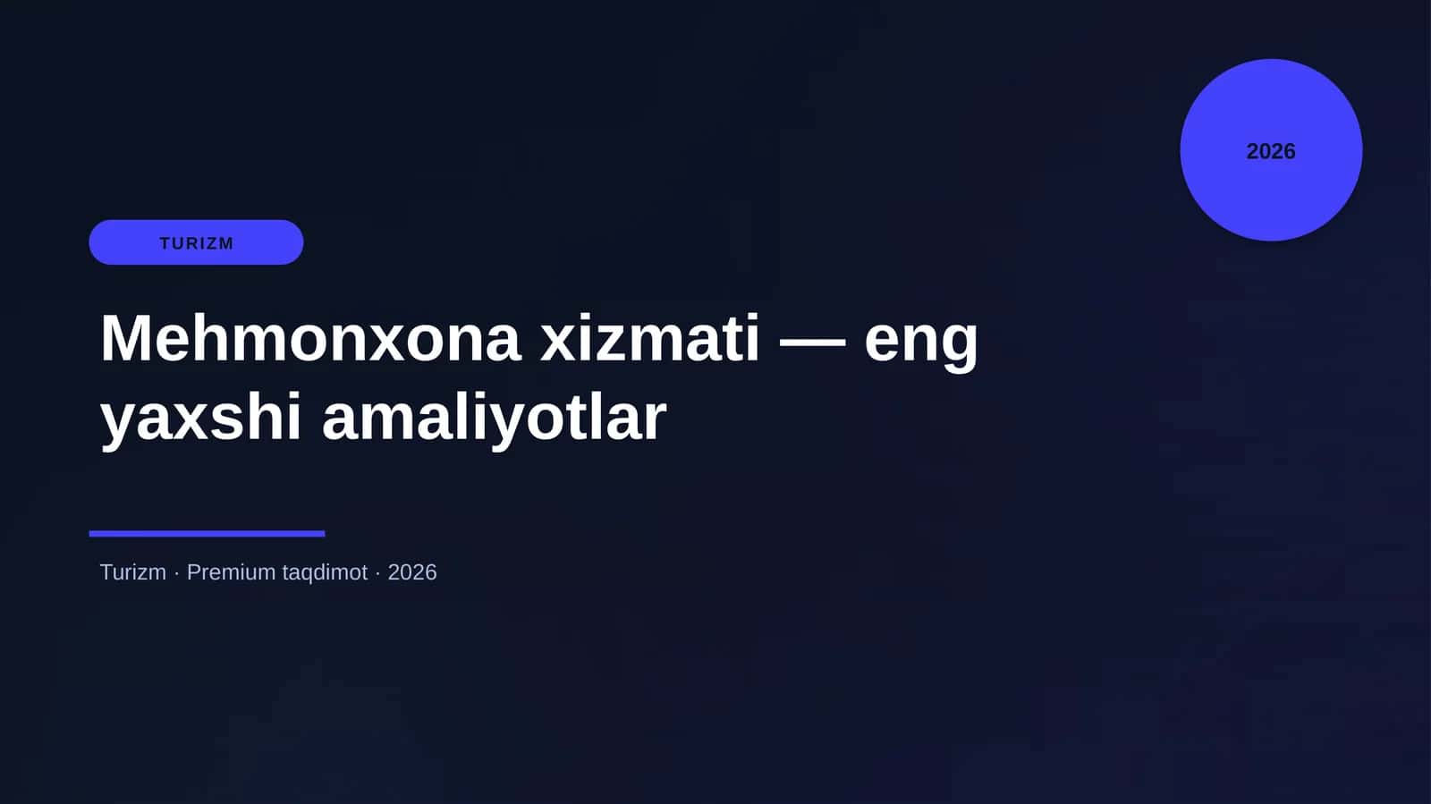Mehmonxona xizmati — eng yaxshi amaliyotlar