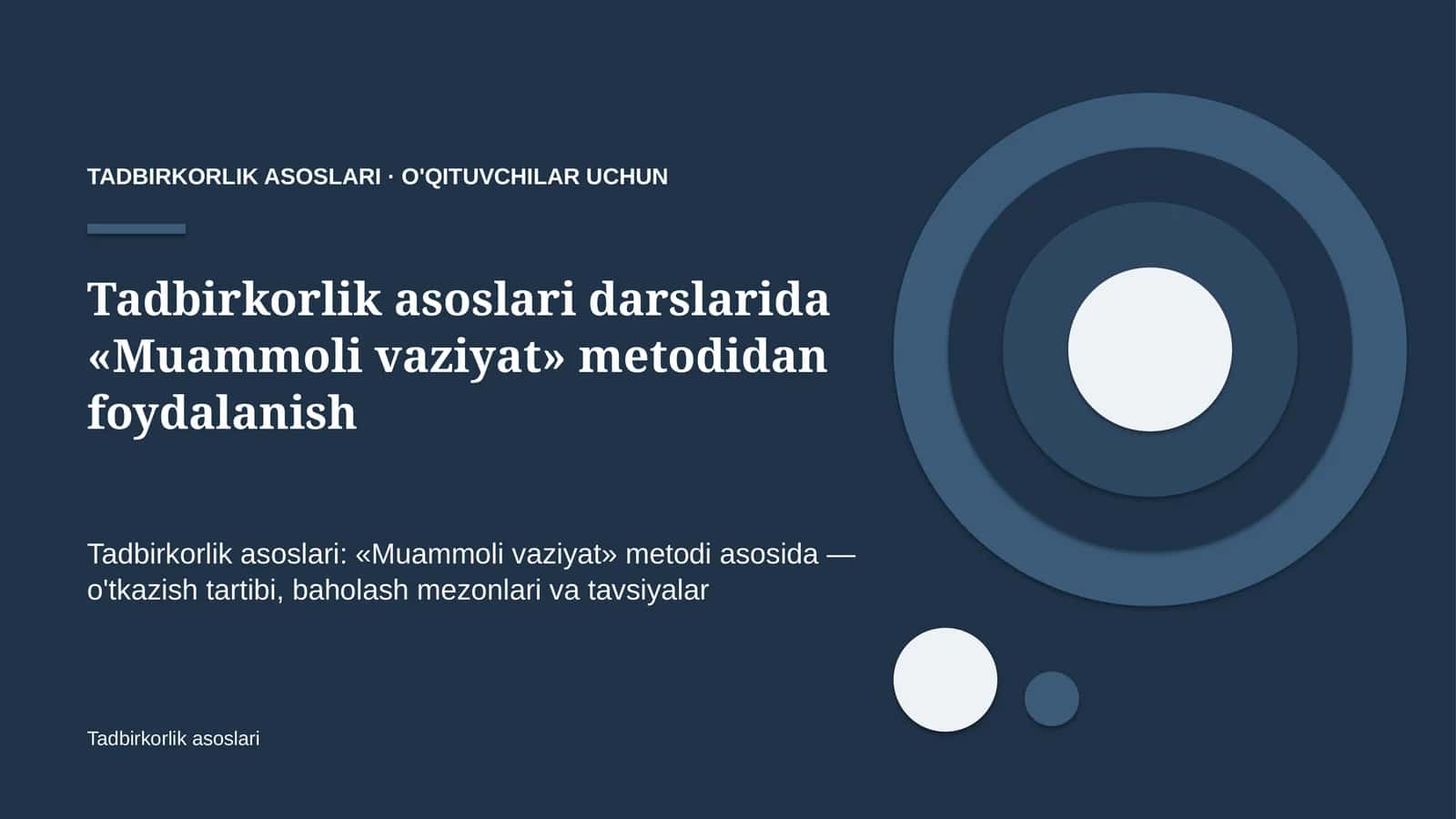 tadbirkorlik asoslari darslarida muammoli vaziyat metodidan foydalanish 7097