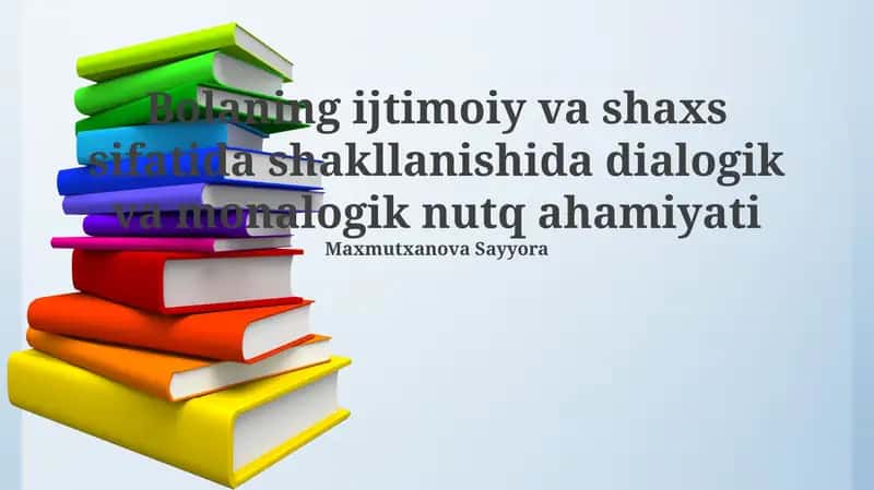 Dialogik va Monologik Nutqning Bolaning Ijtimoiy va Shaxsiy Rivojlanishidagi O'rni