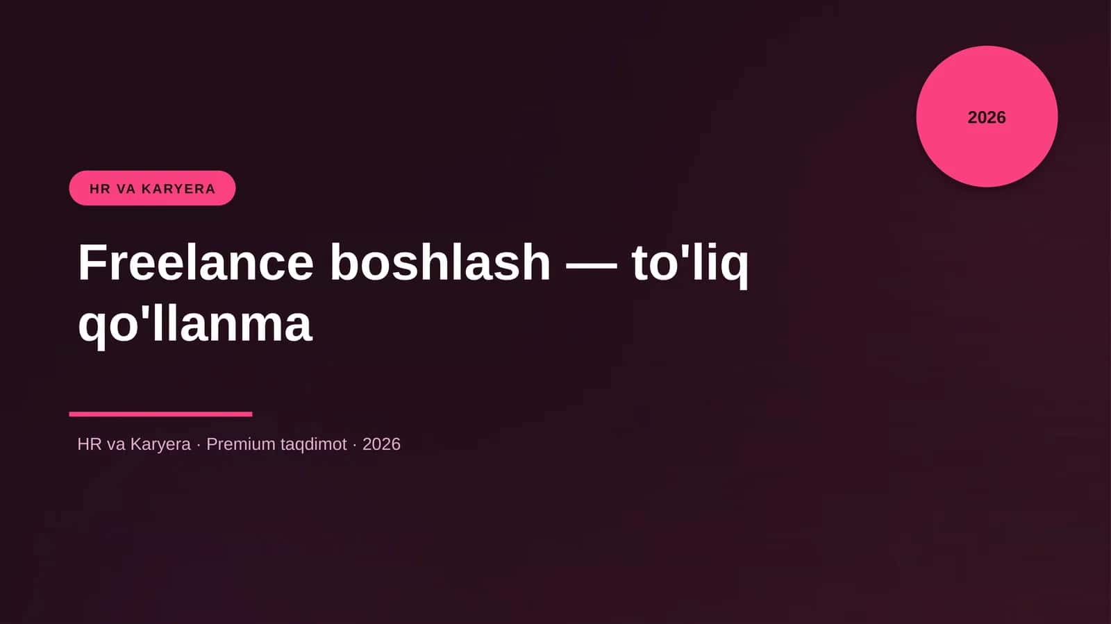 Freelance boshlash — to'liq qo'llanma