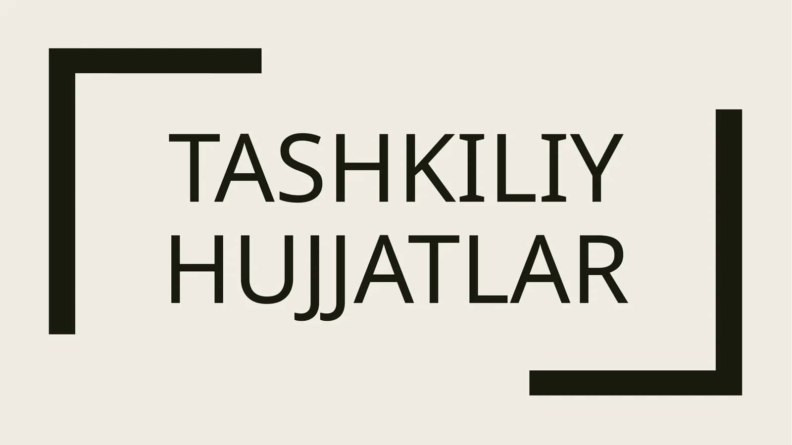 Tashkiliyhujjatlar