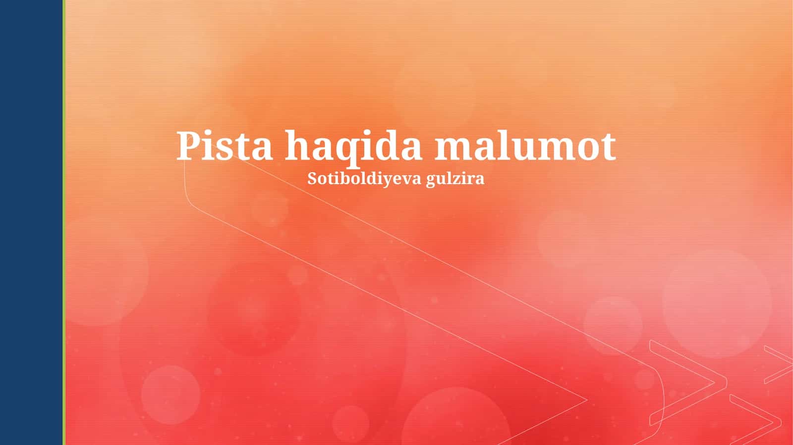 Pistashka haqida umumiy ma'lumot