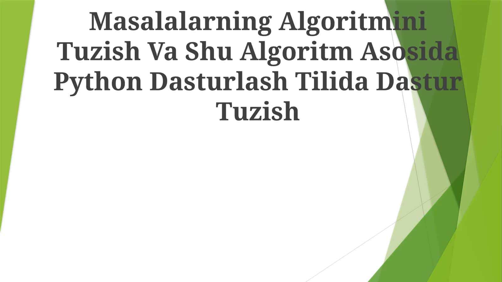 Masalalarning Algoritmini Tuzish Va Shu Algoritm Asosida Python Dasturlash Tilida Dastur Tuzish