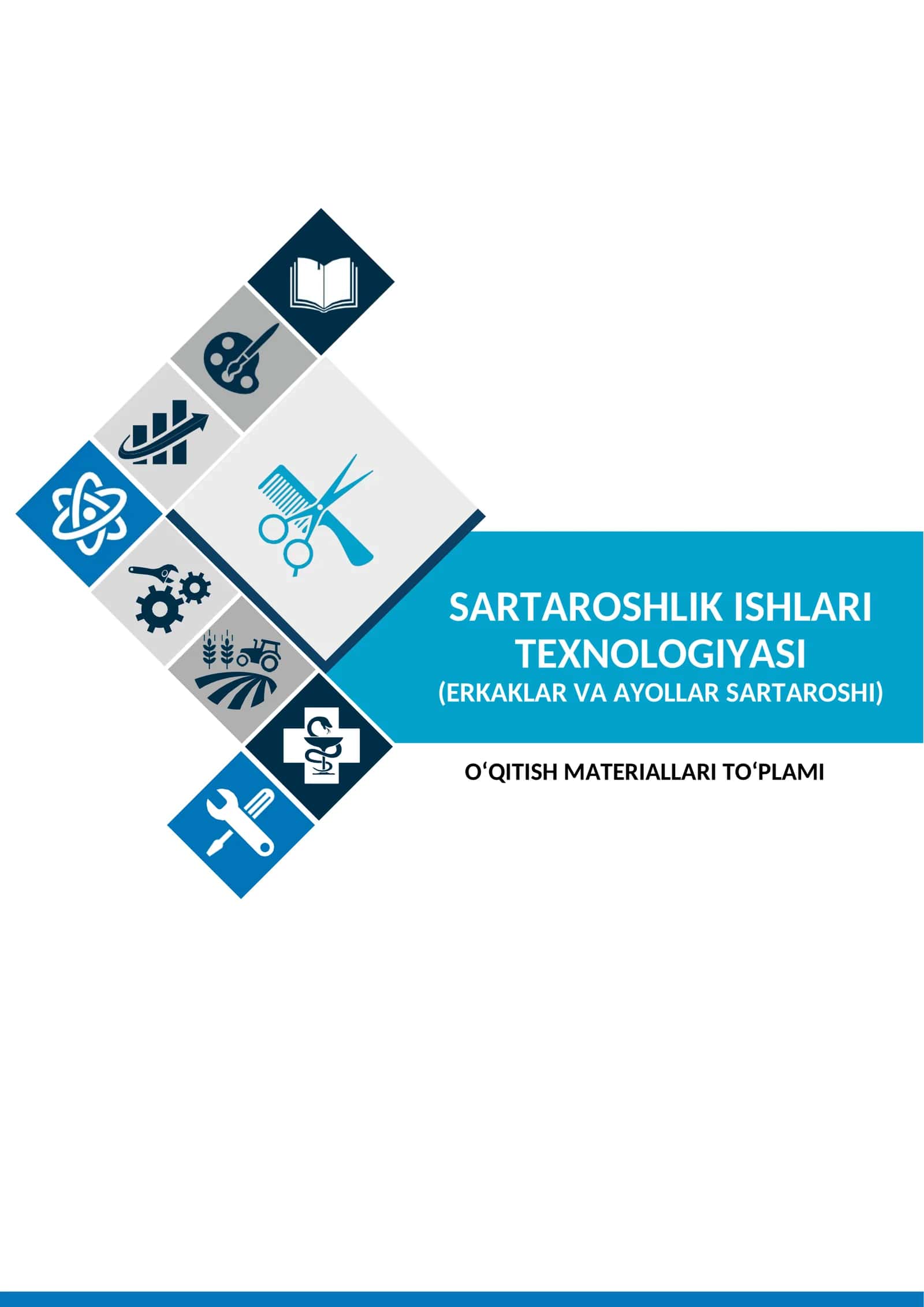 “Sartaroshlik ishlari texnologiyasi“ (erkaklar va ayollar sartaroshi) FANIDAN O‘QITISH MATERIALLARI TO‘PLAMI