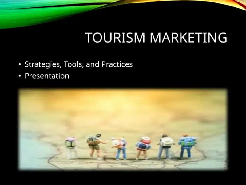 Tourism Marketing Strategies, Tools, and Practices