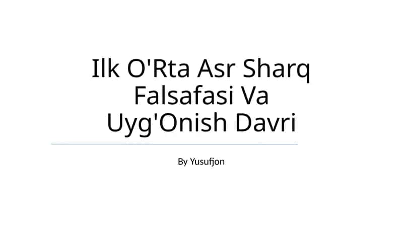 Ilk O'Rta Asr Sharq Falsafasi Va Uyg'Onish Davri
