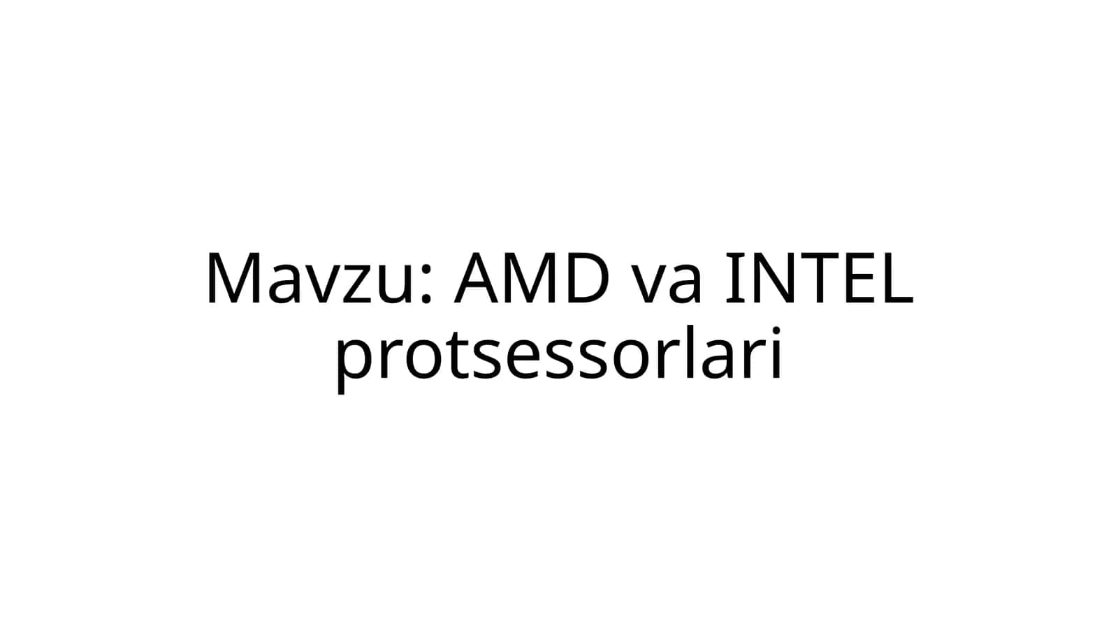 AMD va INTEL protsessorlari