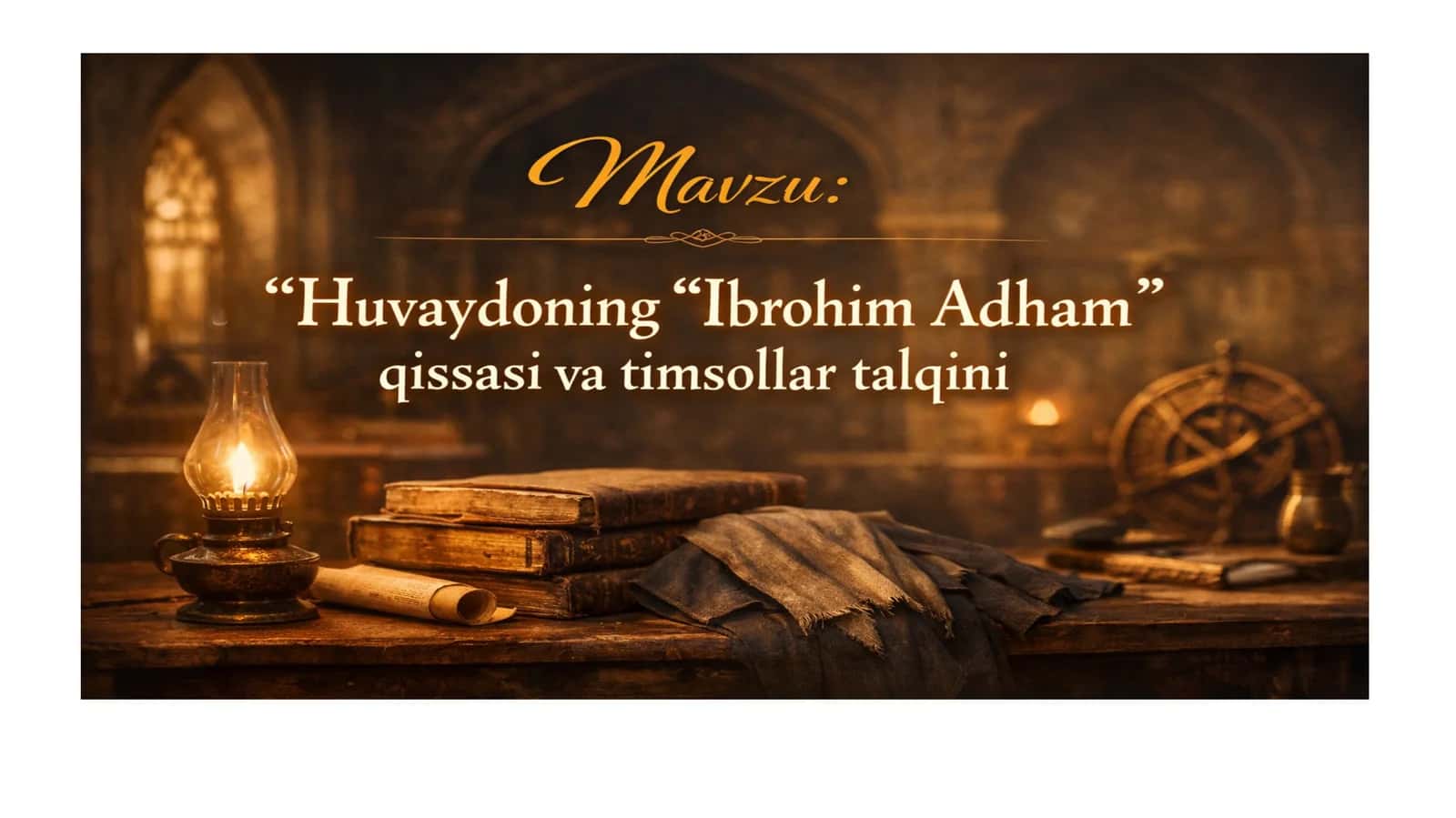 Huvaydoning "Ibrohim Adham" qissasi va undagi timsollarni tavsiflash