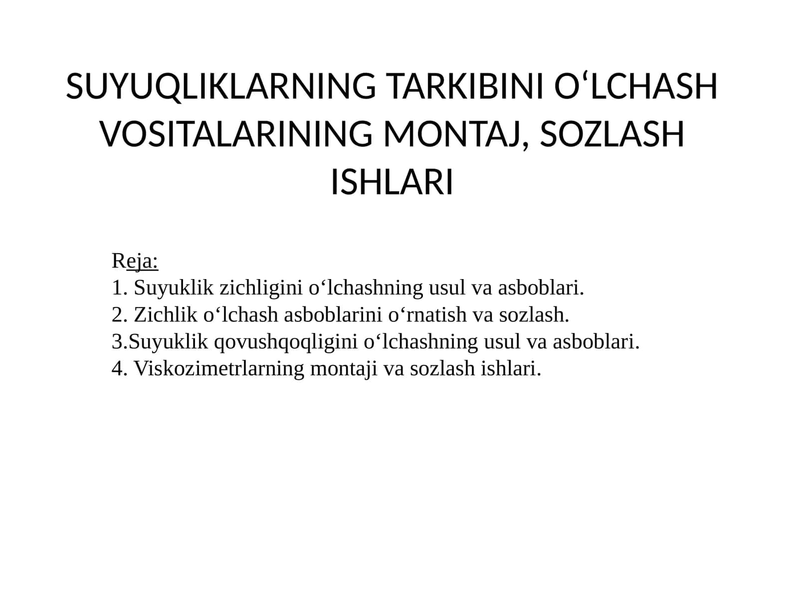 SUYUQLIKLARNING TARKIBINI O‘LCHASH VOSITALARINING MONTAJ, SOZLASH ISHLARI