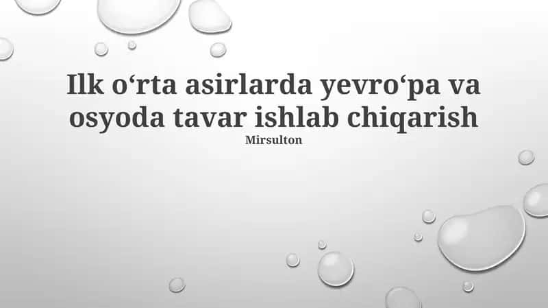 Ilk oʻrta asirlarda yevroʻpa va osyoda tavar ishlab chiqarish