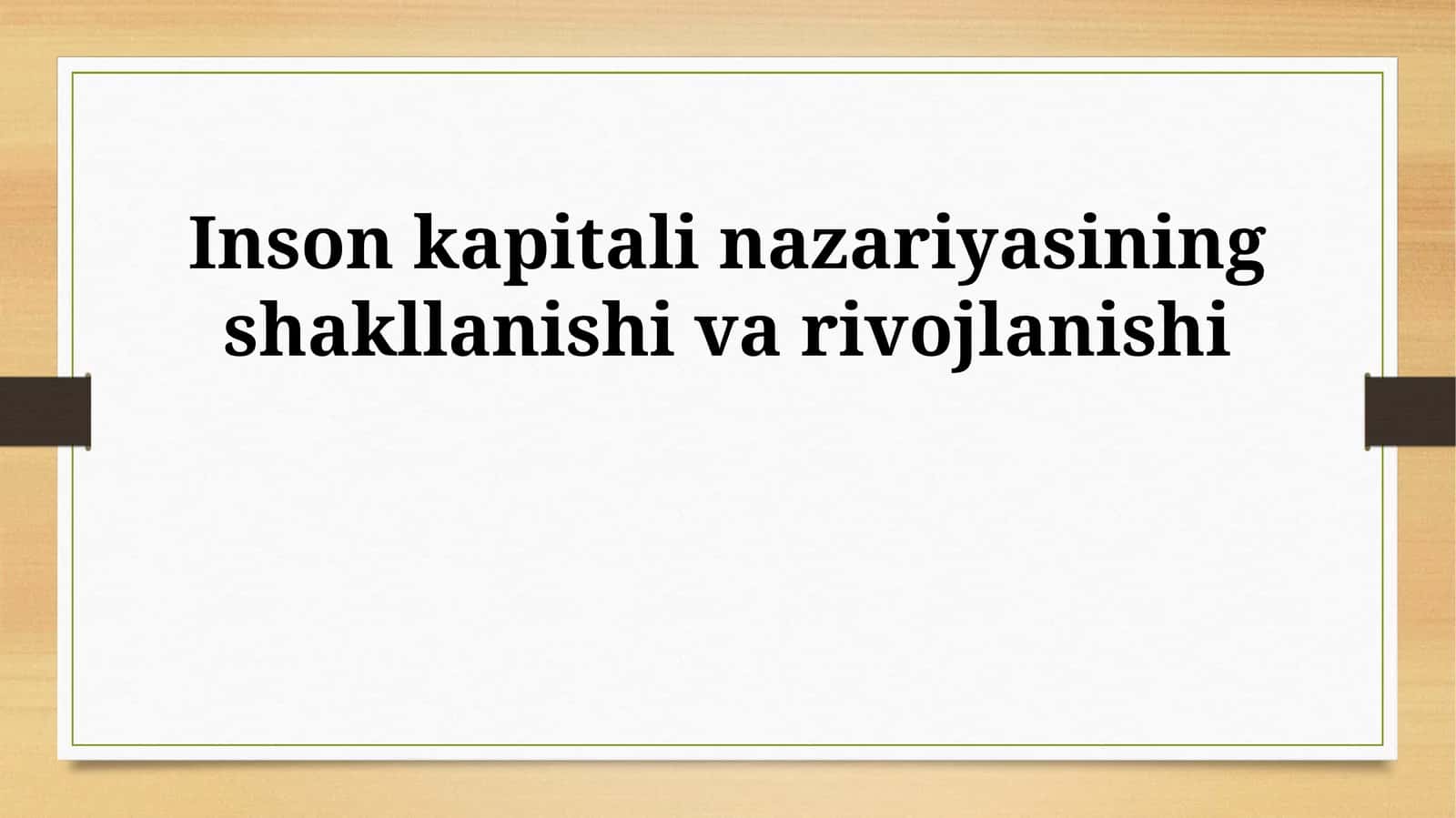 Inson kapitali nazariyasining shakllanishi va rivojlanishi