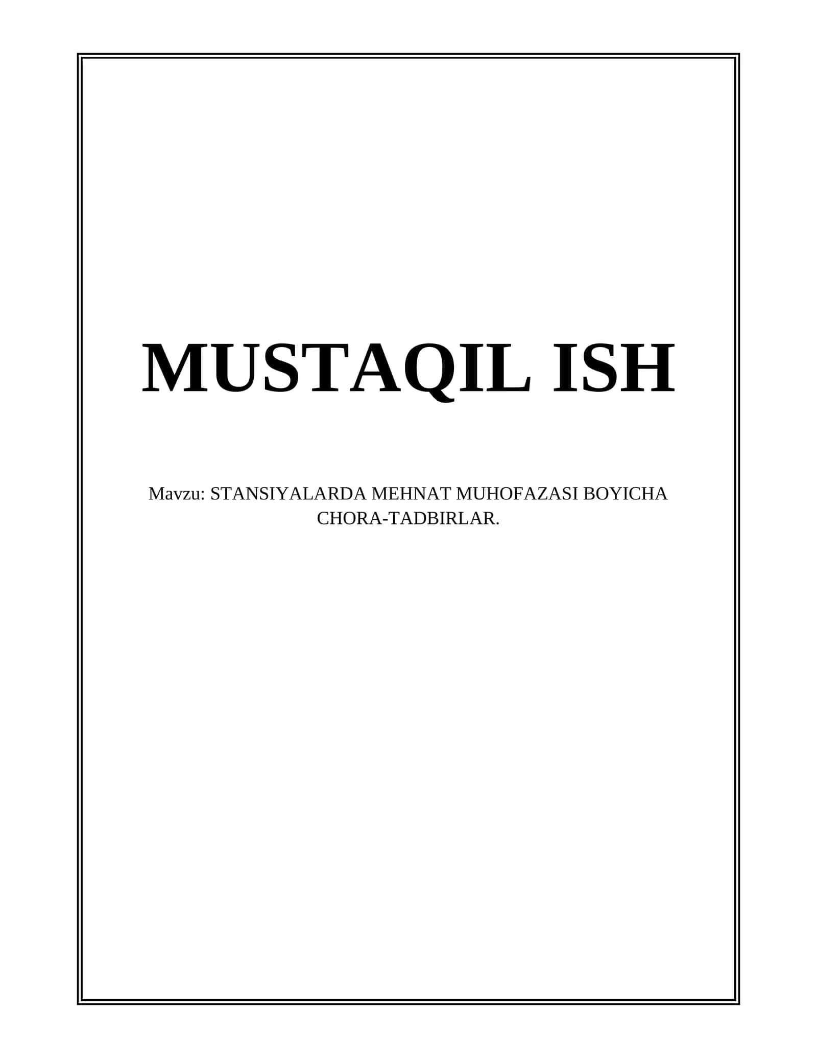 STANSIYALARDA MEHNAT MUHOFAZASI BOYICHA CHORA-TADBIRLAR
