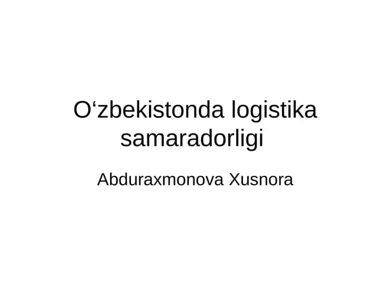O‘zbekistonda logistika samaradorligi