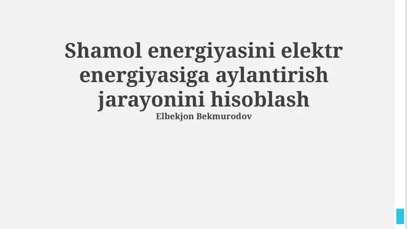 Shamol energiyasini elektr energiyasiga aylantirish jarayoni
