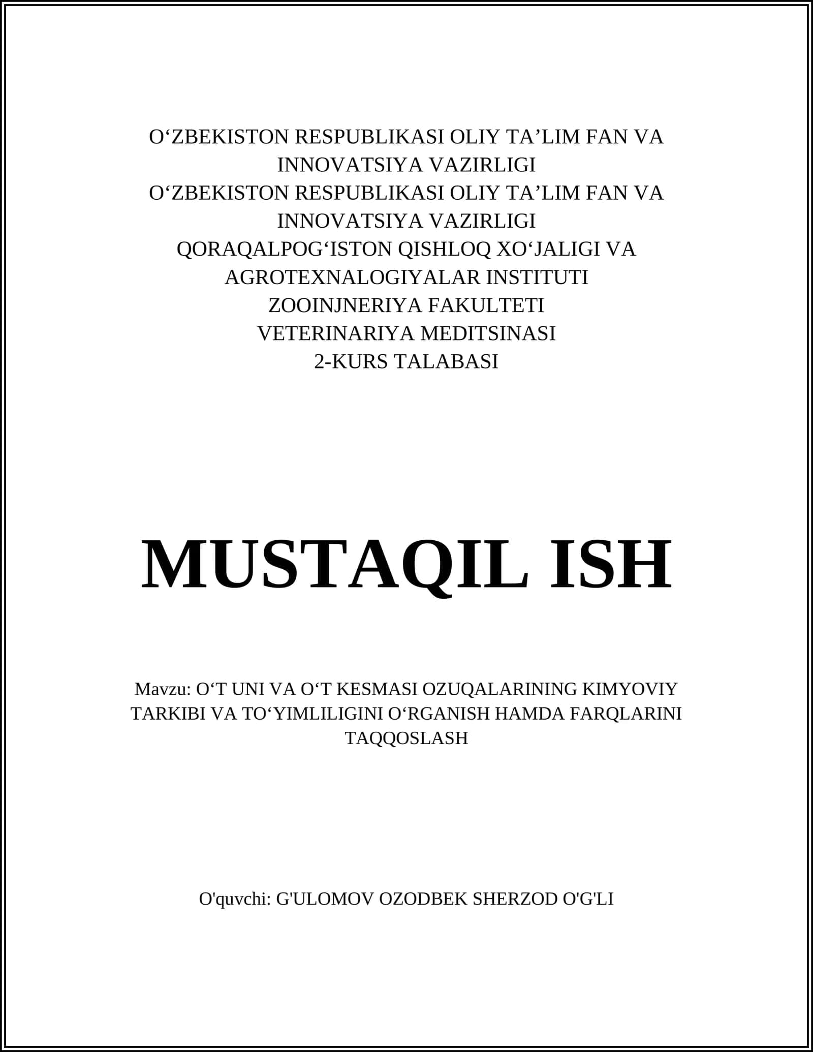 OʻT UNI VA OʻT KESMASI OZUQALARINING KIMYOVIY TARKIBI VA TOʻYIMLILIGINI OʻRGANISH HAMDA FARQLARINI TAQQOSLASH