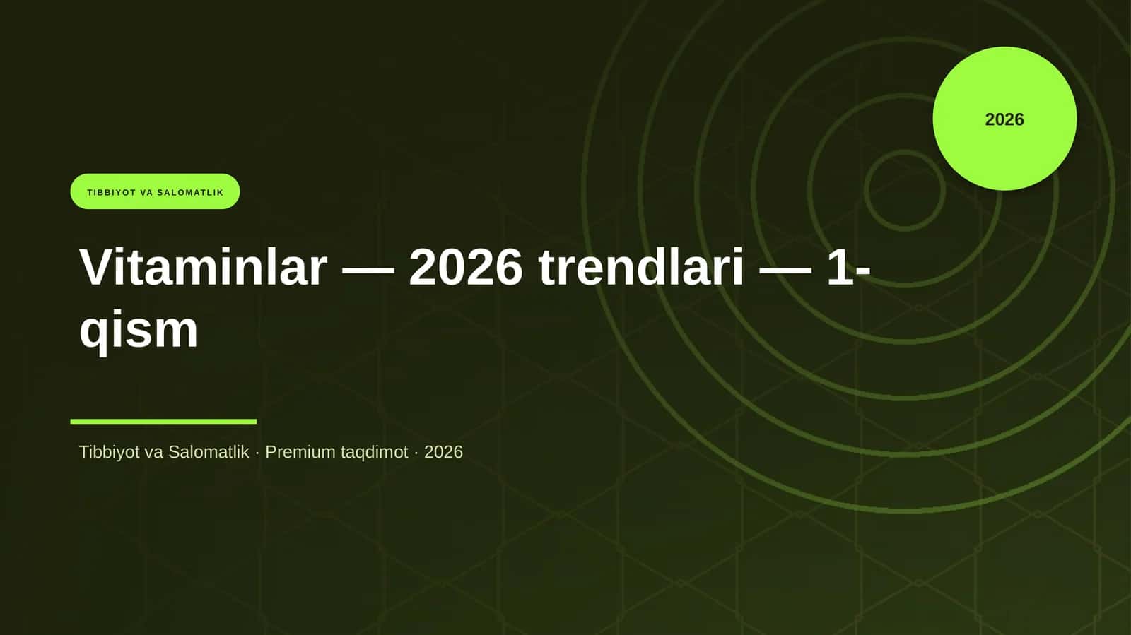Vitaminlar — 2026 trendlari — 1-qism