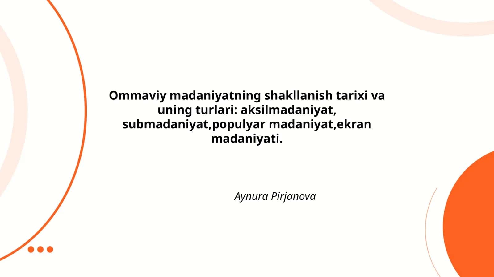 Ommaviy madaniyatning shakllanish tarixi va uning turlari